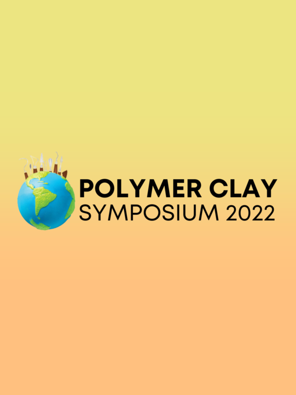 Polymer Clay Symposium 2022
